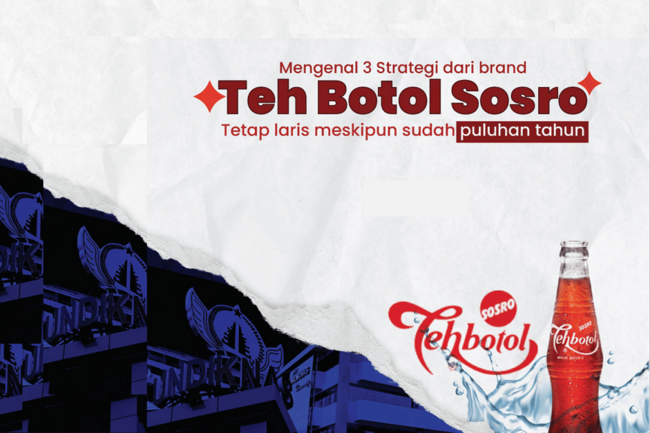Memetik Sejarah Teh Botol Sosro: Keberhasilan di Balik 3 Strategi Branding yang Menginspirasi. Kampus swasta terbaik diBali, Undiknas.